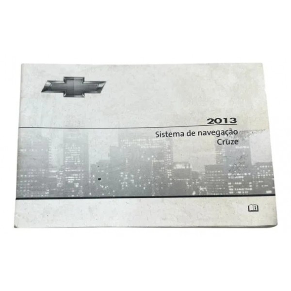 Manual Do Sistema De Navegação Do Chevrolet Cruze  2013